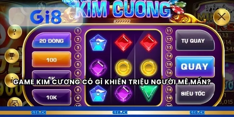 Game Kim Cương có gì khiến triệu người mê mẩn?