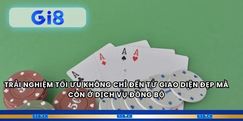 Trải nghiệm tối ưu không chỉ đến từ giao diện đẹp mà còn ở dịch vụ đồng bộ