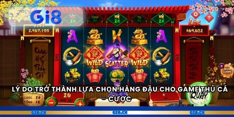 Lý do trở thành lựa chọn hàng đầu cho game thủ cá cược
