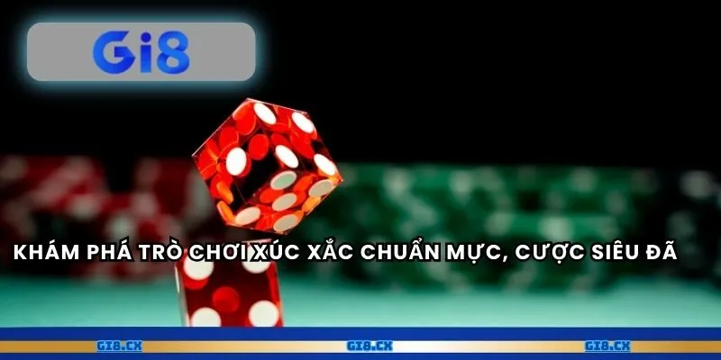 Khám phá trò chơi xúc xắc chuẩn mực, cược siêu đã