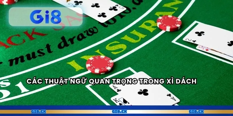 Các thuật ngữ quan trọng trong xì dách